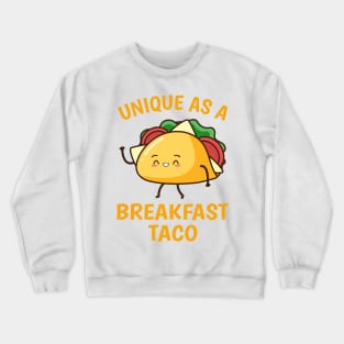 Unique As A Breakfast Taco Happy Smiling Kawaii Taco Crewneck Sweatshirt